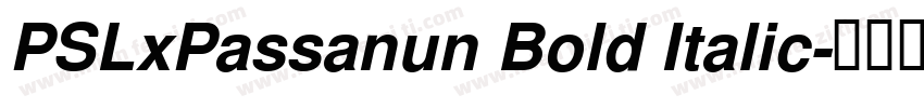PSLxPassanun Bold Italic字体转换